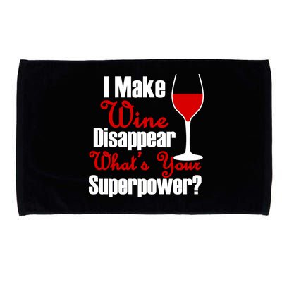 I Make Wine Disappear What's Your Superpower Microfiber Hand Towel