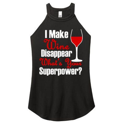 I Make Wine Disappear What's Your Superpower Women's Perfect Tri Rocker Tank