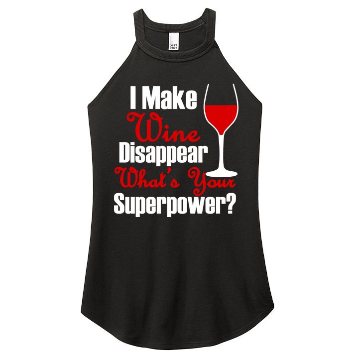 I Make Wine Disappear What's Your Superpower Women's Perfect Tri Rocker Tank