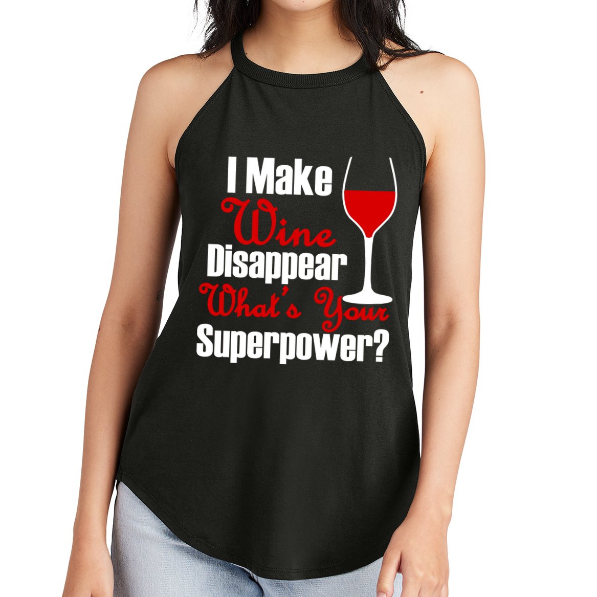 I Make Wine Disappear What's Your Superpower Women's Perfect Tri Rocker Tank