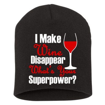I Make Wine Disappear What's Your Superpower Short Acrylic Beanie