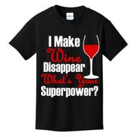 I Make Wine Disappear What's Your Superpower Kids T-Shirt