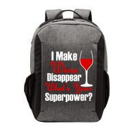 I Make Wine Disappear What's Your Superpower Vector Backpack