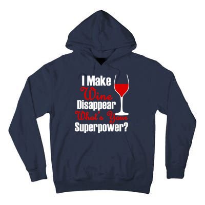 I Make Wine Disappear What's Your Superpower Tall Hoodie