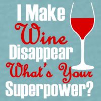 I Make Wine Disappear What's Your Superpower Sueded Cloud Jersey T-Shirt