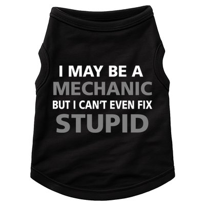 I May Be A Mechanic But I Can't Fix Stupid Doggie Tank