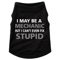 I May Be A Mechanic But I Can't Fix Stupid Doggie Tank
