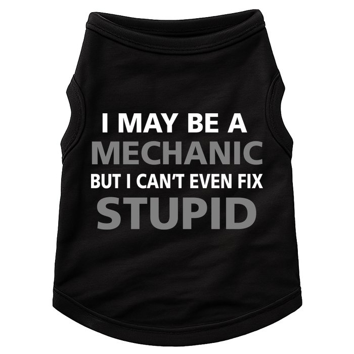 I May Be A Mechanic But I Can't Fix Stupid Doggie Tank