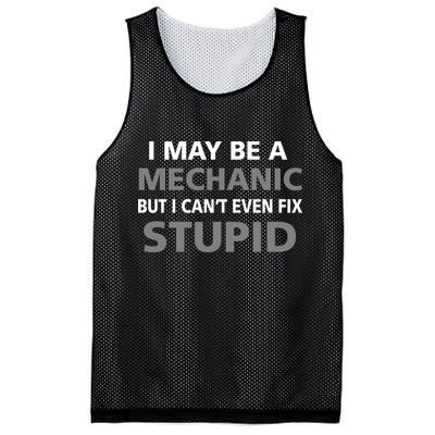 I May Be A Mechanic But I Can't Fix Stupid Mesh Reversible Basketball Jersey Tank