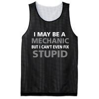 I May Be A Mechanic But I Can't Fix Stupid Mesh Reversible Basketball Jersey Tank
