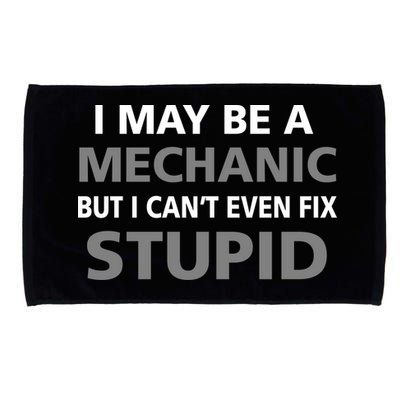 I May Be A Mechanic But I Can't Fix Stupid Microfiber Hand Towel
