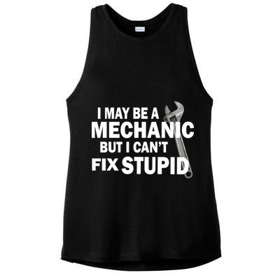 I May Be A Mechanic But I Can't Fix Stupid Funny Ladies PosiCharge Tri-Blend Wicking Tank