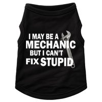 I May Be A Mechanic But I Can't Fix Stupid Funny Doggie Tank