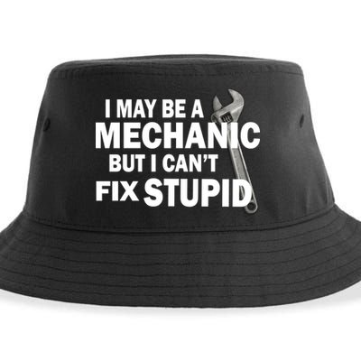 I May Be A Mechanic But I Can't Fix Stupid Funny Sustainable Bucket Hat