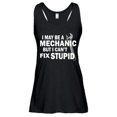 I May Be A Mechanic But I Can't Fix Stupid Funny Ladies Essential Flowy Tank