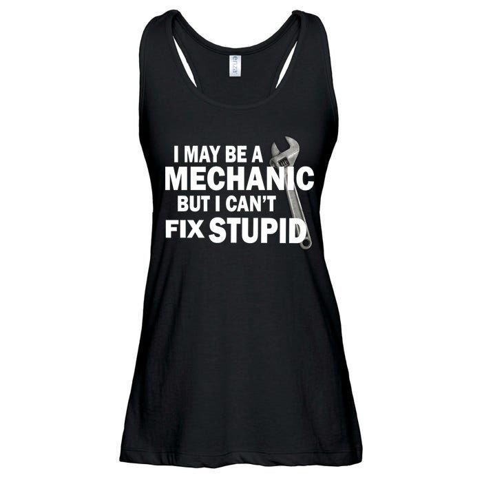 I May Be A Mechanic But I Can't Fix Stupid Funny Ladies Essential Flowy Tank