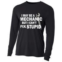 I May Be A Mechanic But I Can't Fix Stupid Funny Cooling Performance Long Sleeve Crew
