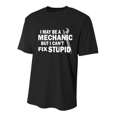 I May Be A Mechanic But I Can't Fix Stupid Funny Youth Performance Sprint T-Shirt