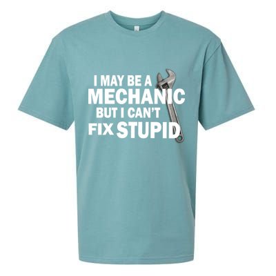 I May Be A Mechanic But I Can't Fix Stupid Funny Sueded Cloud Jersey T-Shirt