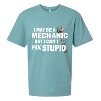 I May Be A Mechanic But I Can't Fix Stupid Funny Sueded Cloud Jersey T-Shirt
