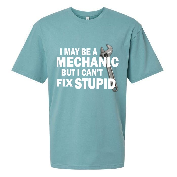 I May Be A Mechanic But I Can't Fix Stupid Funny Sueded Cloud Jersey T-Shirt