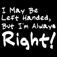 I May Be Left Handed, but I'm Always Right 16 in Basic Backpack
