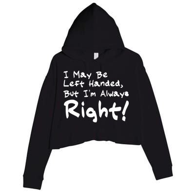 I May Be Left Handed, but I'm Always Right Crop Fleece Hoodie