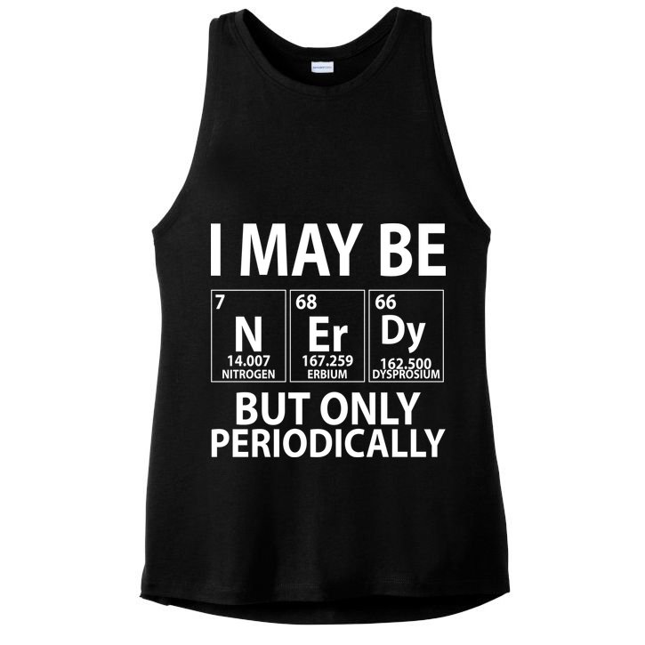 I May Be Nerdy But Only Periodically Ladies PosiCharge Tri-Blend Wicking Tank