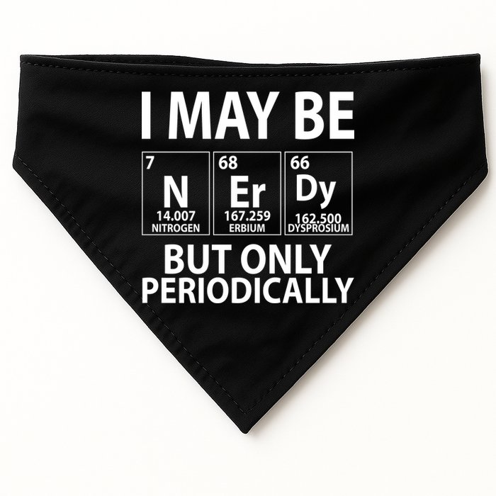 I May Be Nerdy But Only Periodically USA-Made Doggie Bandana