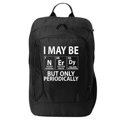 I May Be Nerdy But Only Periodically City Backpack