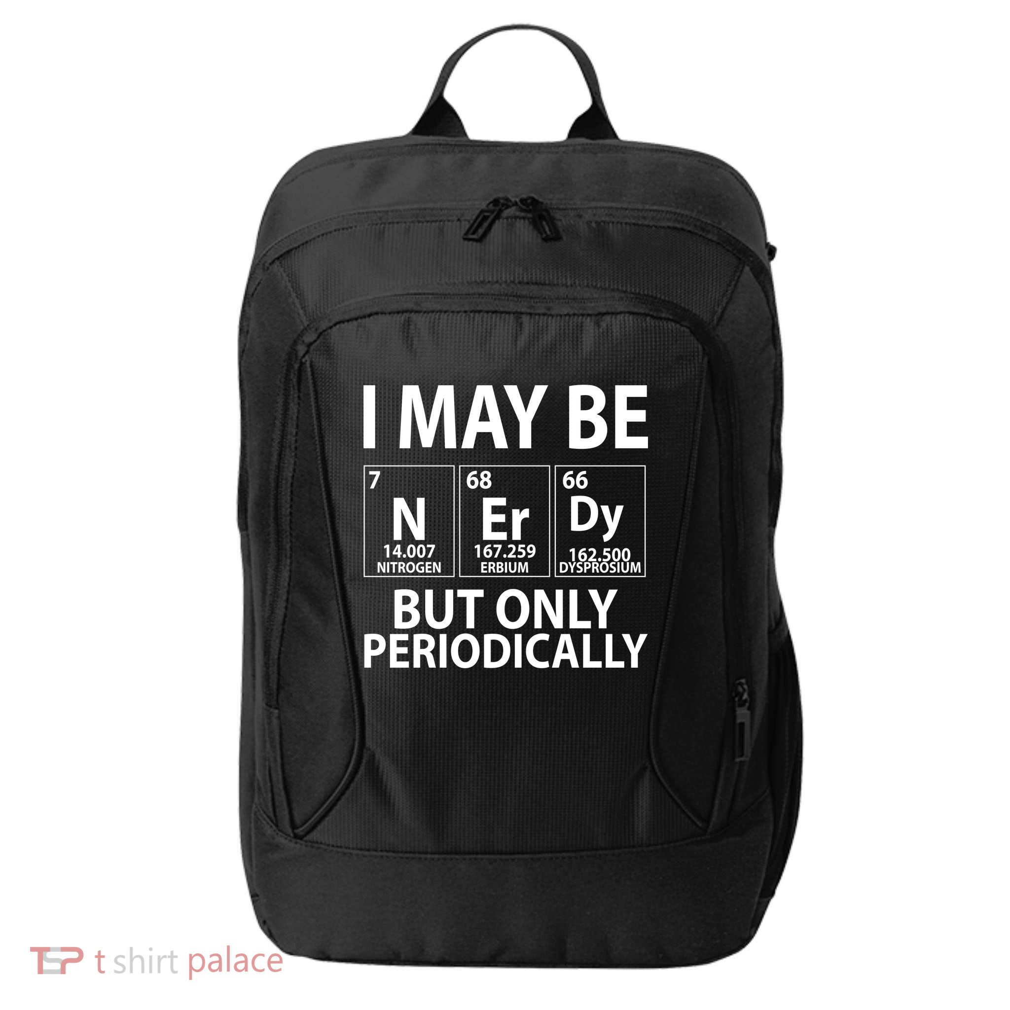 I May Be Nerdy But Only Periodically City Backpack