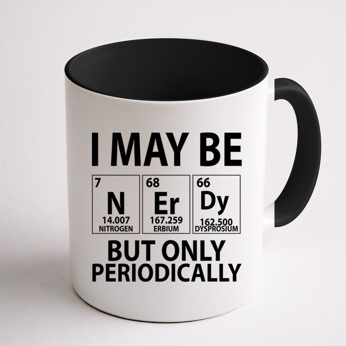 I May Be Nerdy But Only Periodically Mug