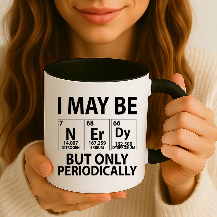 I May Be Nerdy But Only Periodically Mug