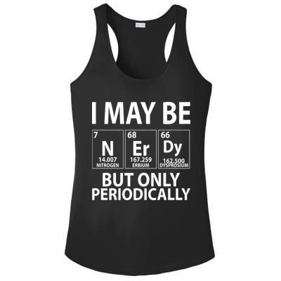 I May Be Nerdy But Only Periodically Ladies PosiCharge Competitor Racerback Tank