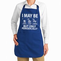 I May Be Nerdy But Only Periodically Apron