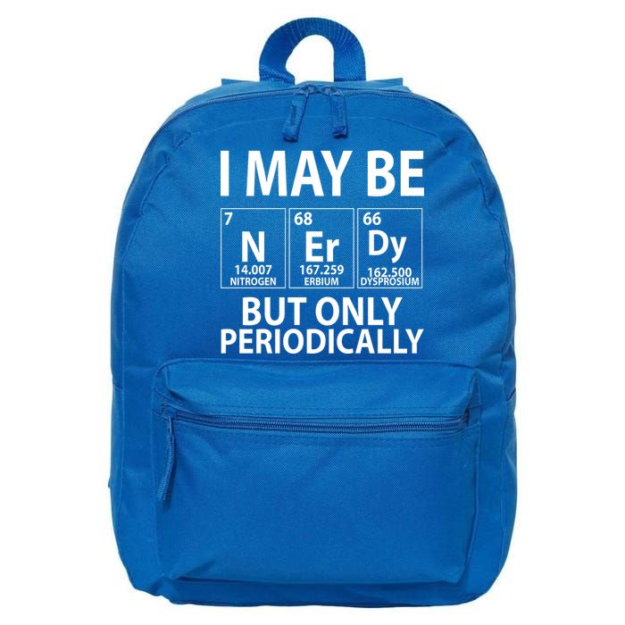 I May Be Nerdy But Only Periodically 16 in Basic Backpack