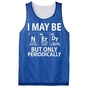 I May Be Nerdy But Only Periodically Mesh Reversible Basketball Jersey Tank