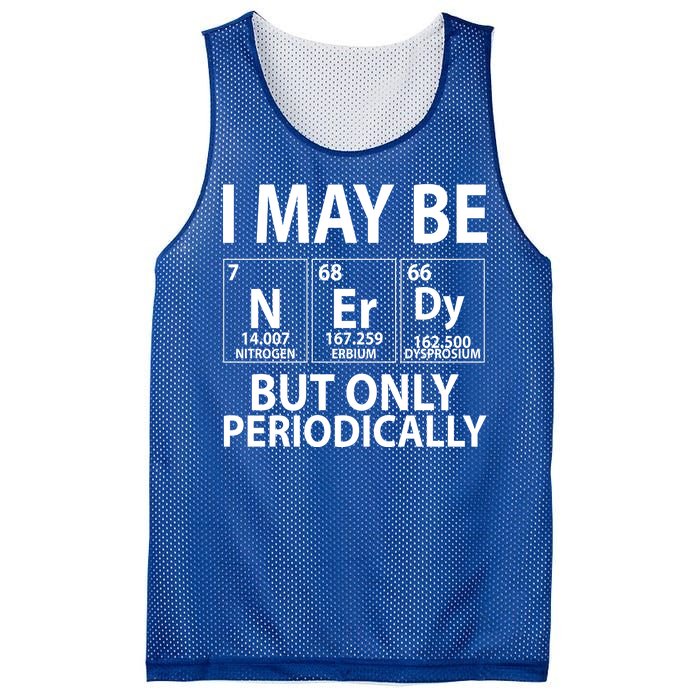 I May Be Nerdy But Only Periodically Mesh Reversible Basketball Jersey Tank