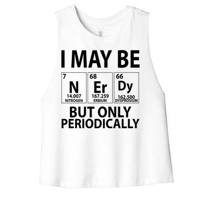 I May Be Nerdy But Only Periodically Women's Racerback Cropped Tank