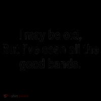 I May Be Old But I've Seen All The Good Bands Mug