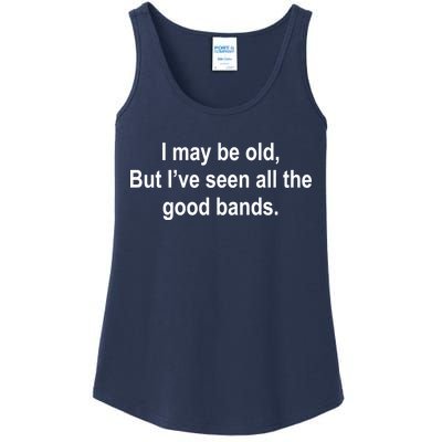 I May Be Old But I've Seen All The Good Bands Ladies Essential Tank