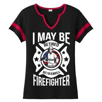 I May Be Retired But I'm A Firefighter Ladies Halftime Notch Neck Tee