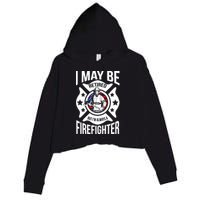 I May Be Retired But I'm A Firefighter Crop Fleece Hoodie