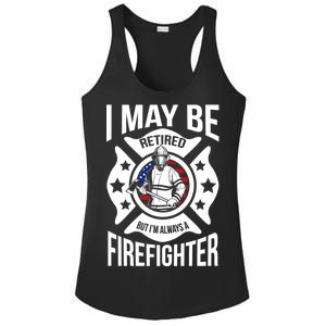 I May Be Retired But I'm A Firefighter Ladies PosiCharge Competitor Racerback Tank