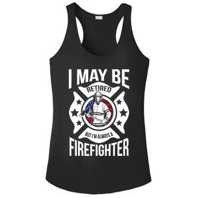 I May Be Retired But I'm A Firefighter Ladies PosiCharge Competitor Racerback Tank