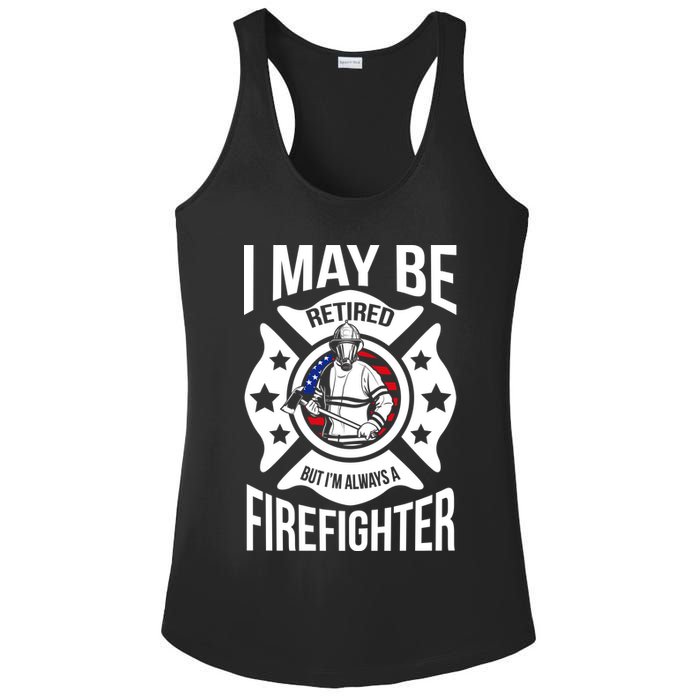 I May Be Retired But I'm A Firefighter Ladies PosiCharge Competitor Racerback Tank