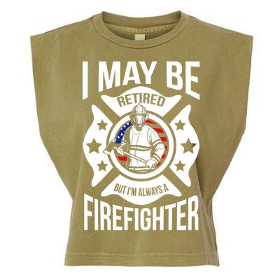 I May Be Retired But I'm A Firefighter Garment-Dyed Women's Muscle Tee