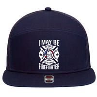 I May Be Retired But I'm A Firefighter 7 Panel Mesh Trucker Snapback Hat