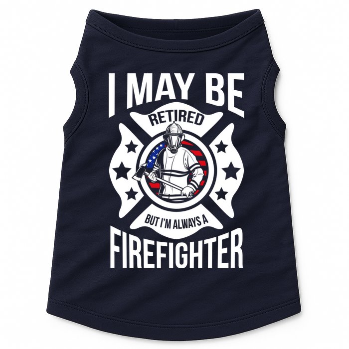 I May Be Retired But I'm A Firefighter Doggie Tank