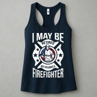 I May Be Retired But I'm A Firefighter Womens Tank Top